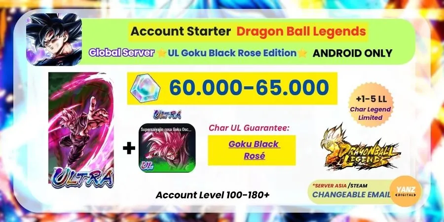 [ANDROID] DBL Account | UL Goku Black Rose Edition | 60.000-65.000 CC + | 1–5 Legends Limited