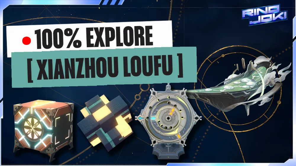 Explore Xianzhou Loufu