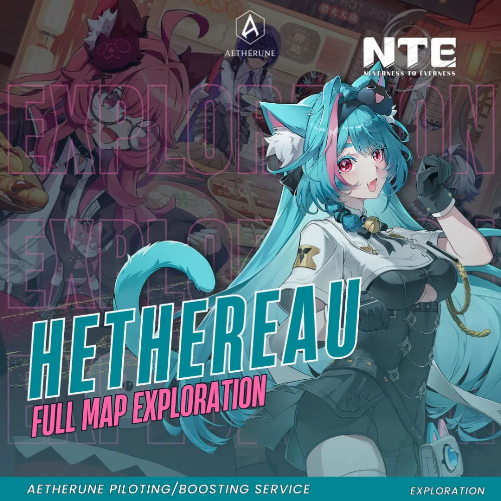 Neverness to Everness Full Hethereau Exploration | 100% Exploration